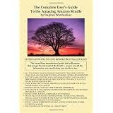 The Complete User's Guide to the Amazing Amazon Kindle (First Generation)