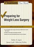 Preparing for Weight Loss Surgery: Workbook (Treatments That Work)