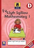 Ffocws rhifedd D : fy llyfr sgiliau mathemateg 1