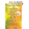 Die Reise durch den Jahreskreis - Rituale, Fantasiereisen und T�nze zu den acht Jahreskreisfesten