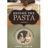 Beyond The Pasta; Recipes, Language and Life with an Italian Family