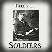 Tales of Soldiers from 'The Collected Works of Ambrose Bierce, Volume 2' | [Ambrose Bierce]