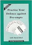 Practise your defence against pre-empts