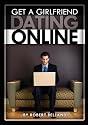How to Get a Girlfriend Dating Online