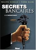 Secrets bancaires, Tome 3 : L\'affrontement : Deuxième partie