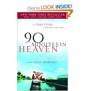 90 Minutes in Heaven: A True Story of Death and Life [Paperback]