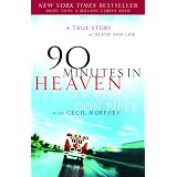 90 Minutes in Heaven: A True Story of Death & Lifeby Don Piper