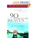 90 Minutes in Heaven: A True Story of Death and Life