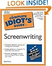 The Complete Idiot's Guide to Screenwriting