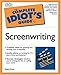 The Complete Idiot's Guide to Screenwriting