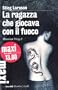 La ragazza che giocava con il fuoco. Millennium trilogy: 2