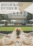 Restaurant Interior: World Premier Hotel Design Vol. 6 (World Premier Hotel Design)