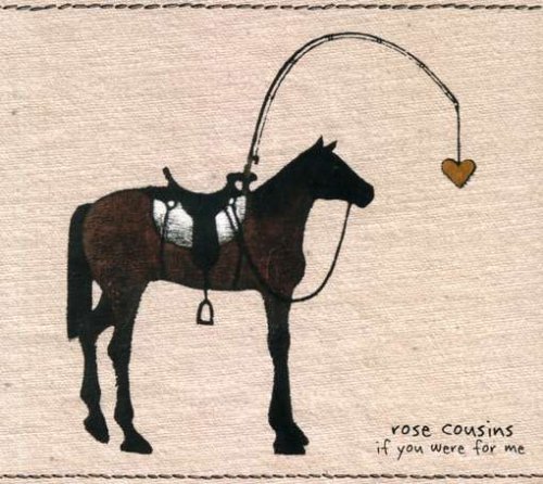 Rose Cousins - If You Were For Me