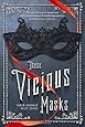 These Vicious Masks