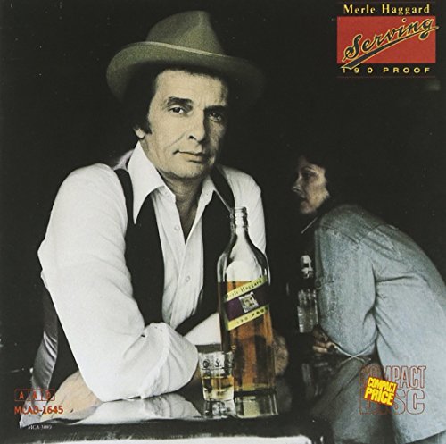 Merle Haggard - - Serving 190 Proof - Zortam Music