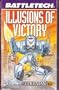 Classic Battletech: Illusions of Victory (FAS5791)