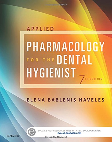 Applied Pharmacology for the Dental Hygienist, 7e