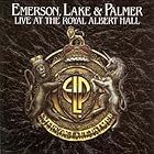 Live at the Royal Albert Hall by  Emerson Lake & Palmer 
