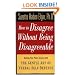 How to Disagree Without Being Disagreeable: Getting Your Point Across with the Gentle Art of Verbal Self-Defense