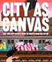 City as Canvas: New York City Graffiti From the Martin Wong Collection