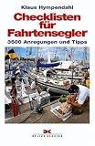 Checklisten f&uuml;r Fahrtensegler: 3500 Anregungen und Tips - Klaus Hympendahl