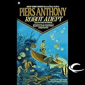 Robot Adept: Apprentice Adept Series, Book 5 | Piers Anthony