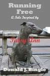 Running Free: A Tale Inspired by Patsy Ann