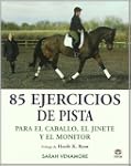 85 ejercicios de pista para el caball...