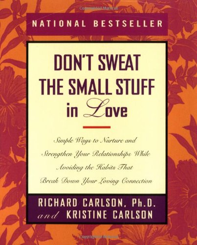 Don't Sweat the Small Stuff in Love (Don't Sweat the Small Stuff Series) Book Image