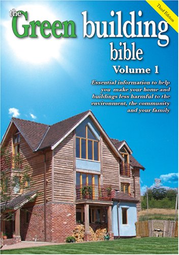 City Travel Guides Discounted  Used : Green Building Bible: Essential Information to Help You Make Your Home and Buildings Less Harmful to the Environment, the Community and Your Family: 1