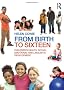 From Birth to Sixteen: Children's Health, Social, Emotional and Linguistic Development