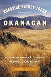 Roadside Nature Tours Through The Okanag