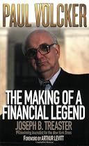 Paul Volcker: The Making of a Financial Legend