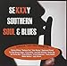 Sexy Southern Soul and Blues