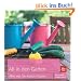 Ab in den Garten: Alles was Sie wissen m�ssen