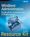 Books : Windows Administration Resource Kit: Productivity Solutions for IT Professionals