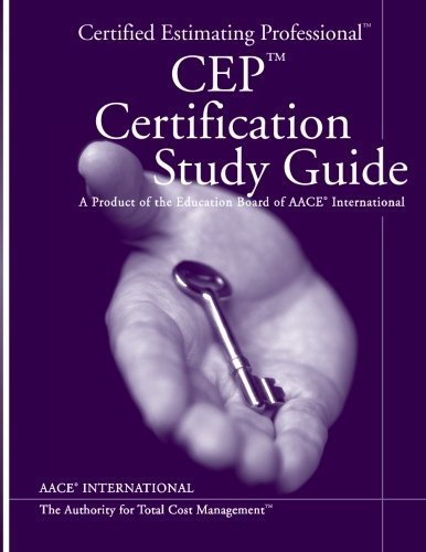 AACE International's Certified Estimating Professional CEP Certification Study G by AACE International (2013-02-27)