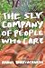 The Sly Company of People Who Care