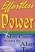 Effortless Power Mini-Course By Alan Tutt( Author of "Choose To Believe: A Practical Guide to Living Your Dreams") by Alan Tutt