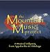 The Mountain Music Project: A Musical Odyssey from Appalachia to Himalaya