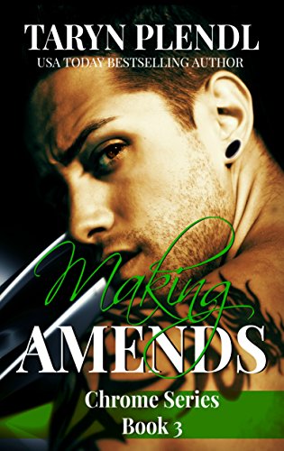 Making Amends (The Chrome Series Book 3)