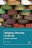 Religious diversity in the UK : contours and issues