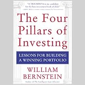 The Four Pillars of Investing: Lessons for Building a Winning Portfolio | [William Bernstein]