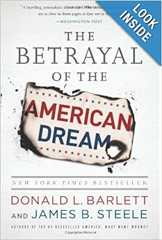  The Betrayal of the American Dream Paperback - Donald L. Barlett 