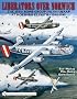 Liberators Over Norwich: The 458th Bomb Group (H), 8th USAAF at Horsham St. Faith 1944-1945