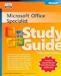Microsoft Office Specialist Study Guide Office 2003 Edition (Epg-Other)