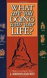 What Are You Doing With Your Life?
