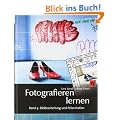 Fotografieren lernen: Band 3: Bildbearbeitung und Pr�sentation. Digitale Bilder verstehen und optimieren