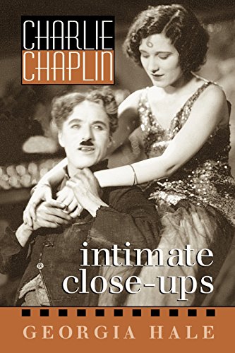 charlie chaplin intimate close ups the scarecrow filmmakers series