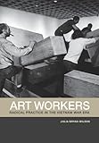 Art workers : radical practice in the Vietnam War era